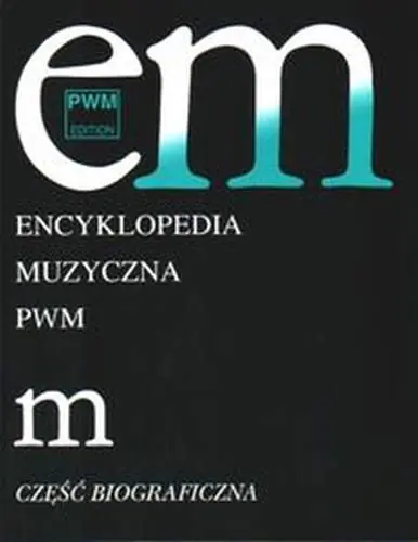 Książka - Encyklopedia muzyczna. Tom 6. Część biograficzna