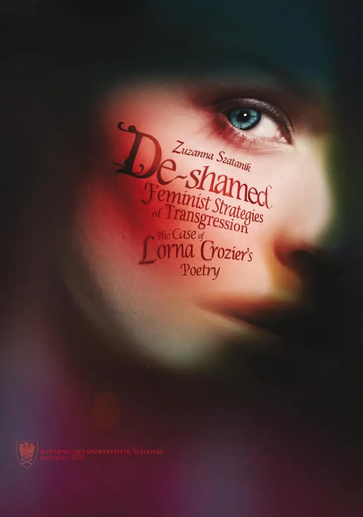 Książka - De-Shamed. Feminist Strategies of Transgression. The Case of Lorna Crozier's Poetry