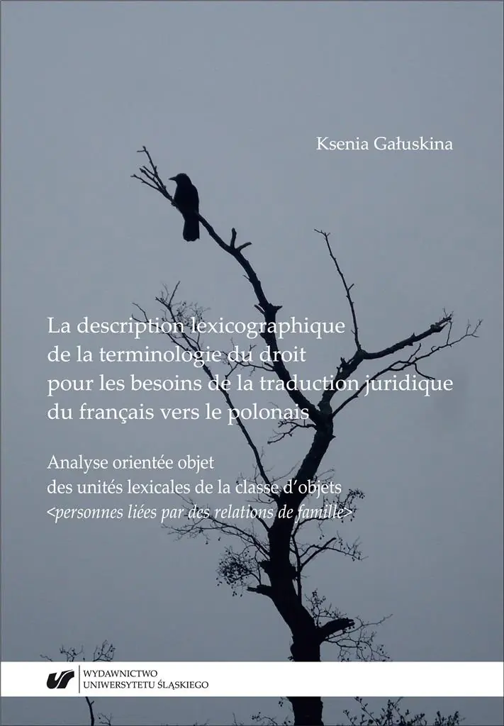 Książka - La description lexicographique de la terminologie du droit pour les besoins de la traduction juridique du francais vers le polonais