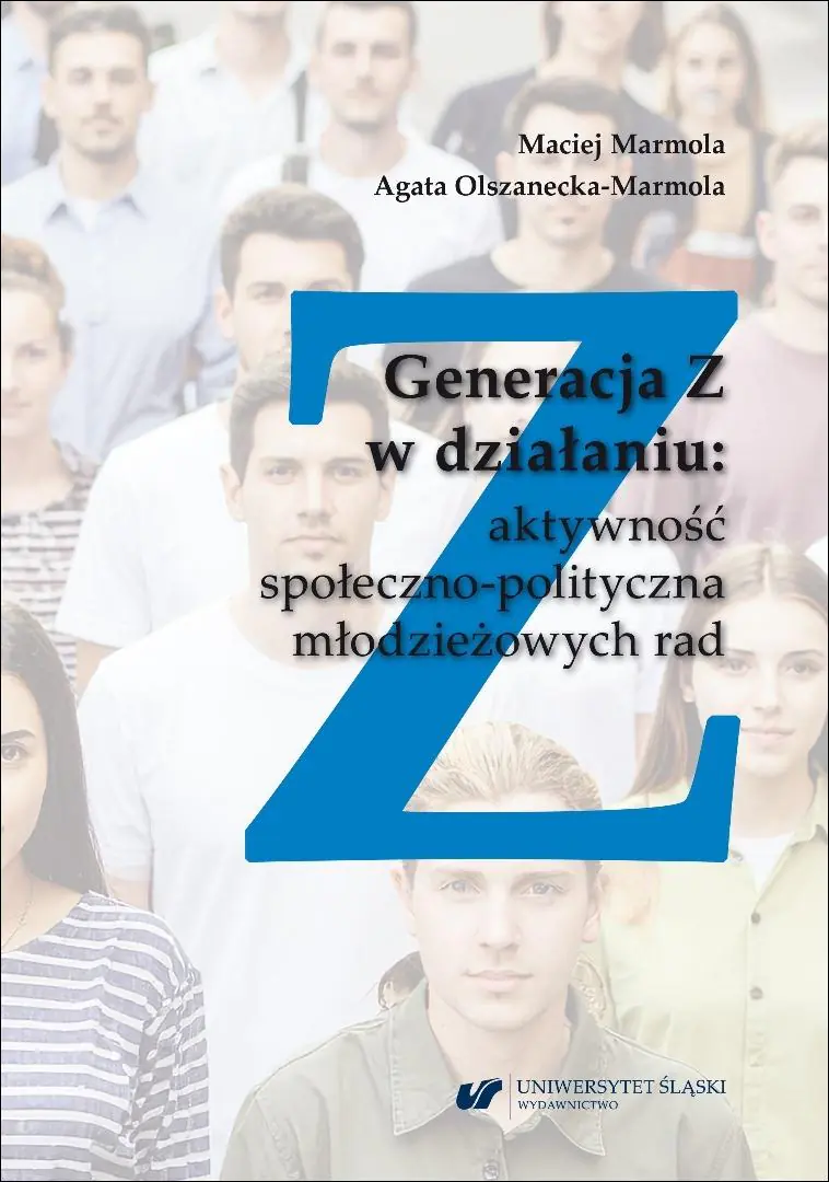 Książka - Generacja Z w działaniu: aktywność społeczno-polityczna młodzieżowych rad