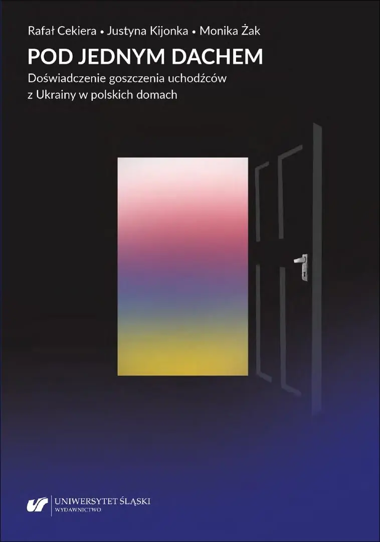Książka - Pod jednym dachem. Doświadczenie goszczenia uchodźców z Ukrainy w polskich domach