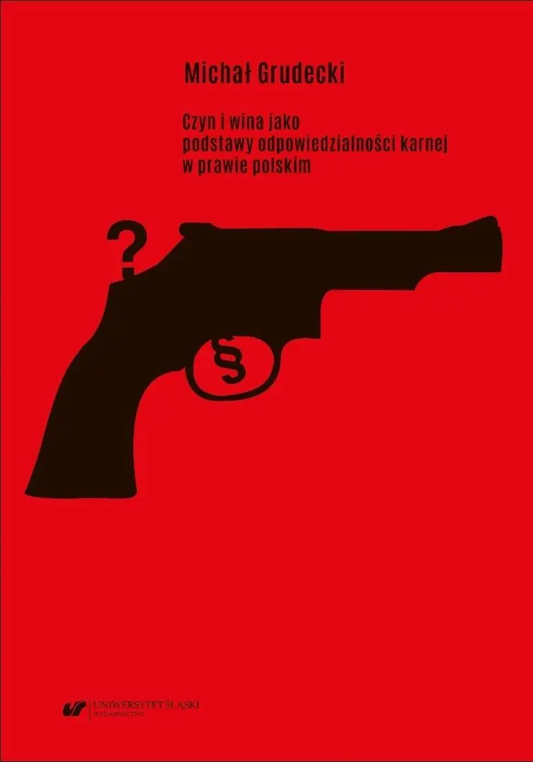 Książka - Czyn i wina jako podstawy odpowiedzialności...