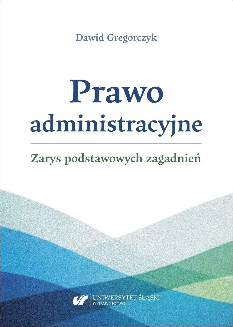 Książka - Prawo administracyjne - zarys podstawowych...