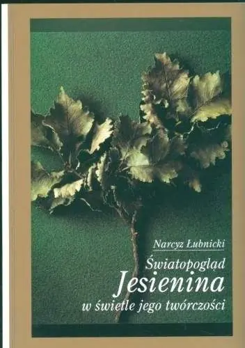 Książka - Światopogląd Jesienina w świetle jego twórczości