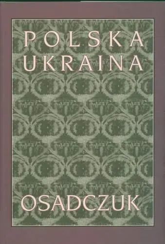 Książka - Polska Ukraina Osadczuk. Outlet