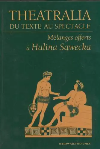 Książka - Theatralia du Texte au Spectacle