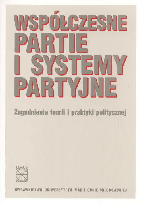 Książka - Współczesne partie i systemy partyjne