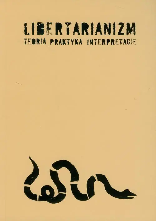 Książka - Libertarianizm Teoria Praktyka Interpretacje