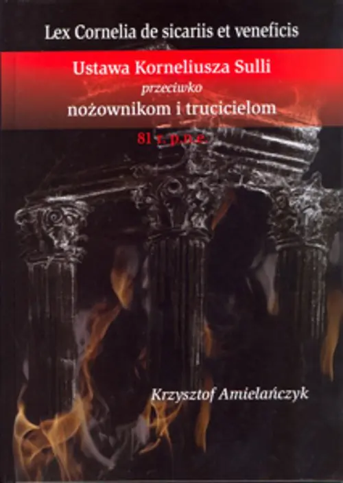 Książka - Ustawa Korneliusza Sulli przeciwko nożownikom i trucicielom 81 r. p.n.e.