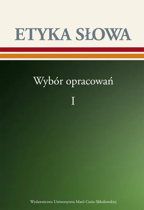 Książka - Etyka słowa.Tom 1. Wybór opracowań