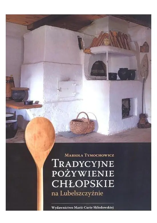 Książka - Tradycyjne pożywienie chłopskie na Lubelszczyźnie