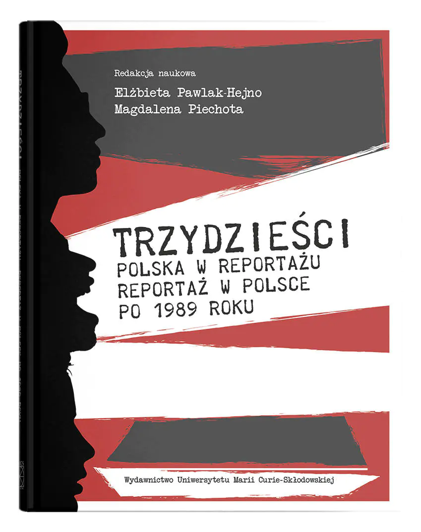 Książka - Trzydzieści. Polska w reportażu, reportaż w Polsce po 1989 roku
