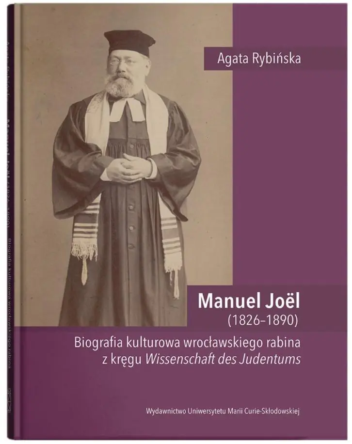Książka - Manuel Joel (1826-1890). Biografia kulturowa wrocławskiego rabina z kręgu Wissenschaft des Judentums