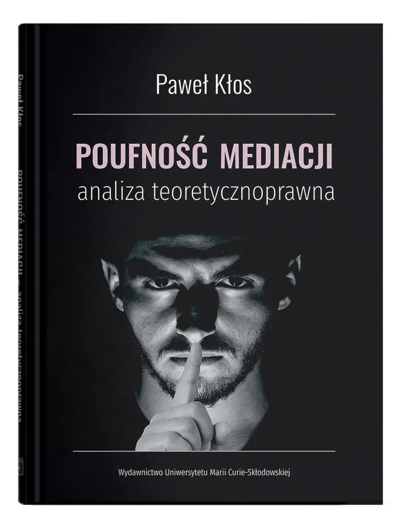 Książka - Poufność mediacji. Analiza teoretycznoprawna