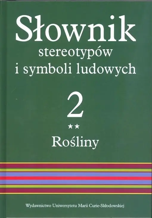 Książka - Słownik stereotypów i symboli ludowych. Rośliny: warzywa, przyprawy, rośliny przemysłowe. Tom 2