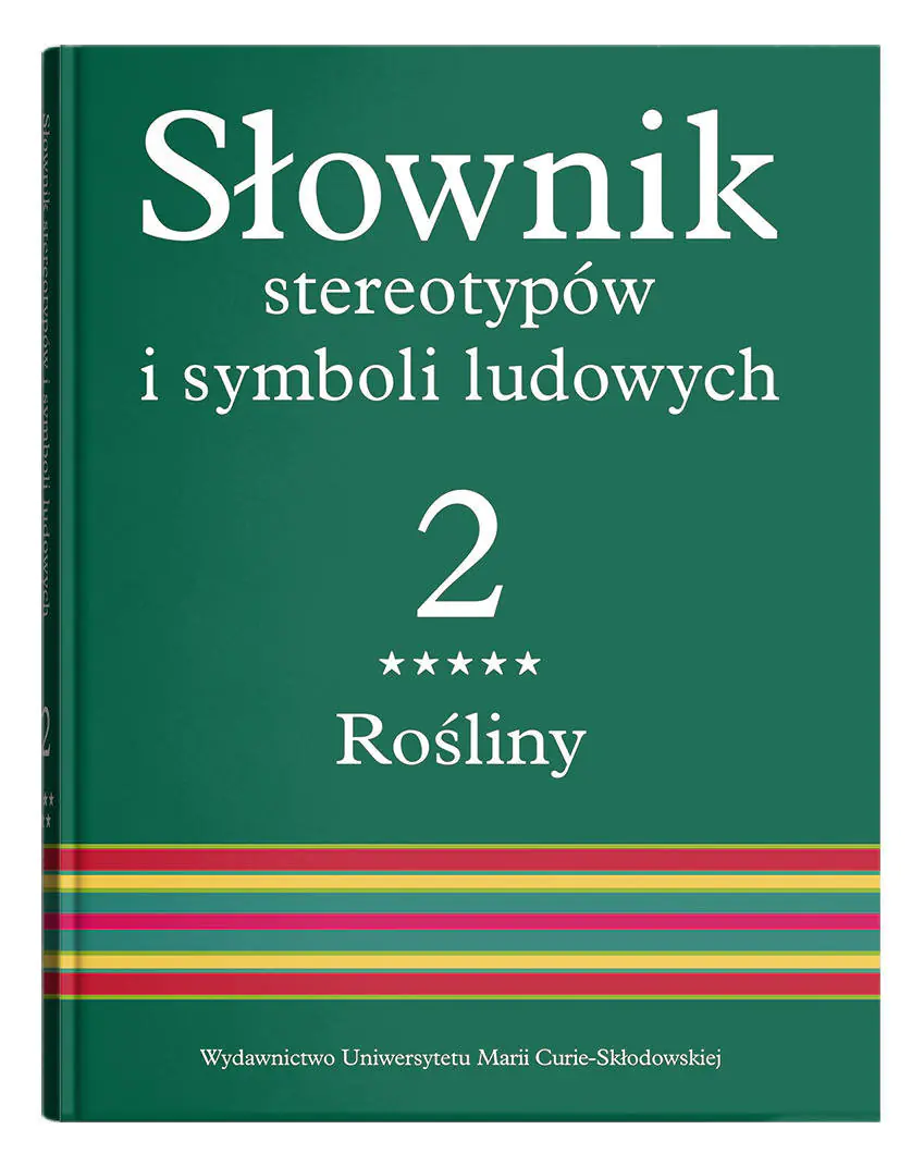 Książka - Słownik stereotypów i symboli ludowych. Rośliny: drzewa owocowe i iglaste. Tom 2