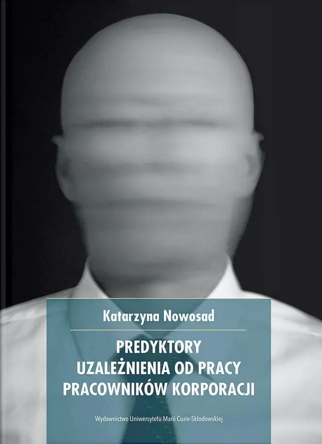 Książka - Predykatory uzależnienia od pracy pracowników korporacji