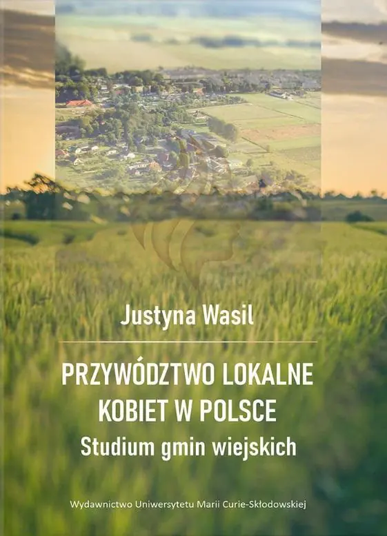 Książka - Przywództwo lokalne kobiet w Polsce.Studium gmin wiejskich
