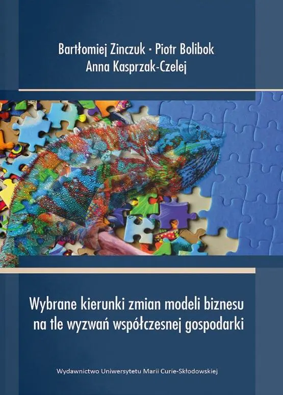 Książka - Wybrane kierunki zmian modeli biznesu na tle wyzwań współczesnej gospodarki