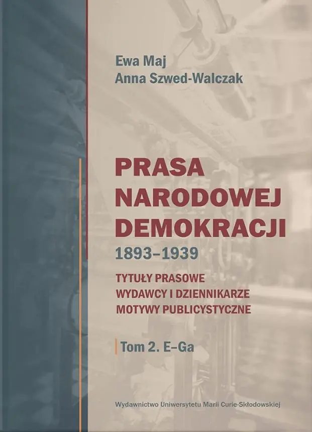 Książka - Prasa Narodowej Demokracji 1893-1939 T.2