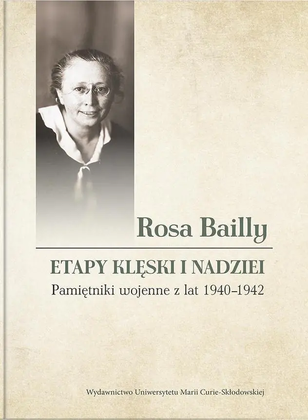 Książka - Rosa Bailly Etapy klęski i nadziei. Pamiętniki wojenne z lat 1940-1942