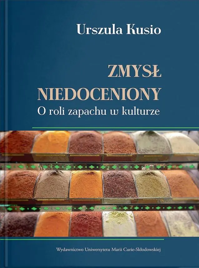 Książka - Zmysł niedoceniony. O roli zapachu w kulturze