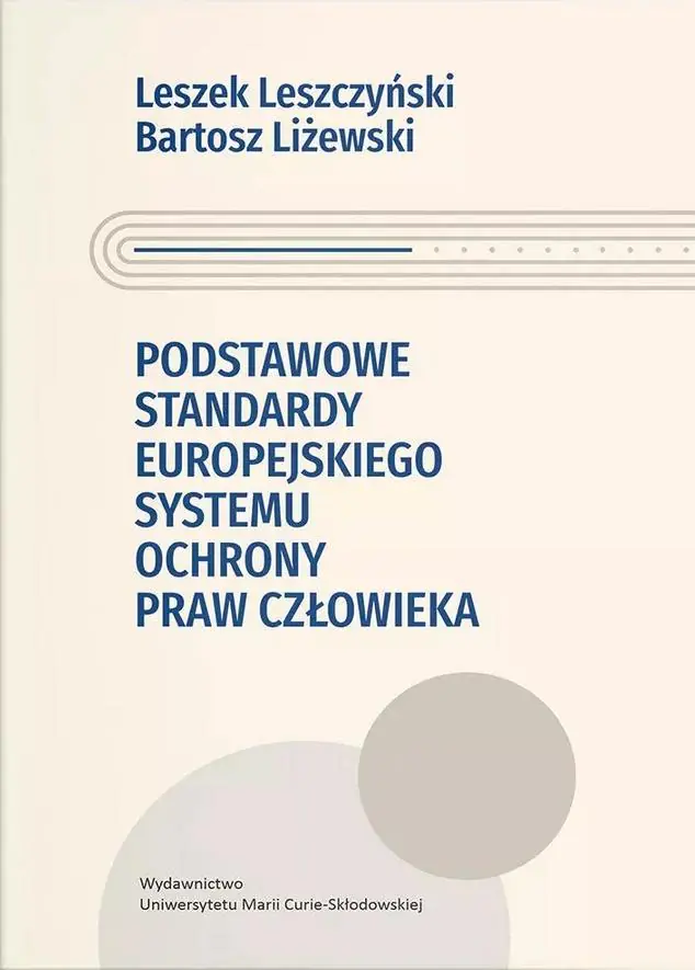 Książka - Podstawowe standardy europejskiego systemu ochrony praw człowieka