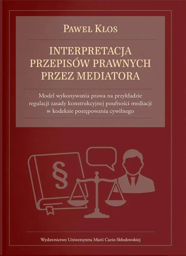 Książka - Interpretacja przepisów prawnych przez mediatora