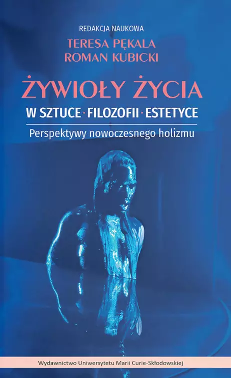 Książka - Żywioły życia w sztuce, filozofii, estetyce.