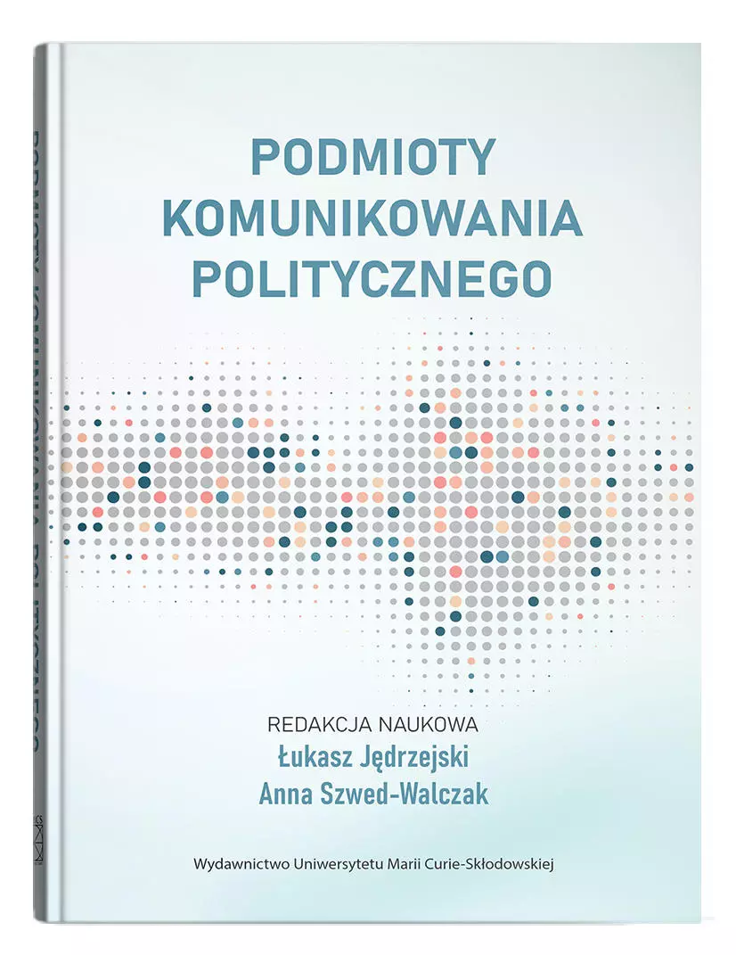 Książka - Podmioty komunikowania politycznego