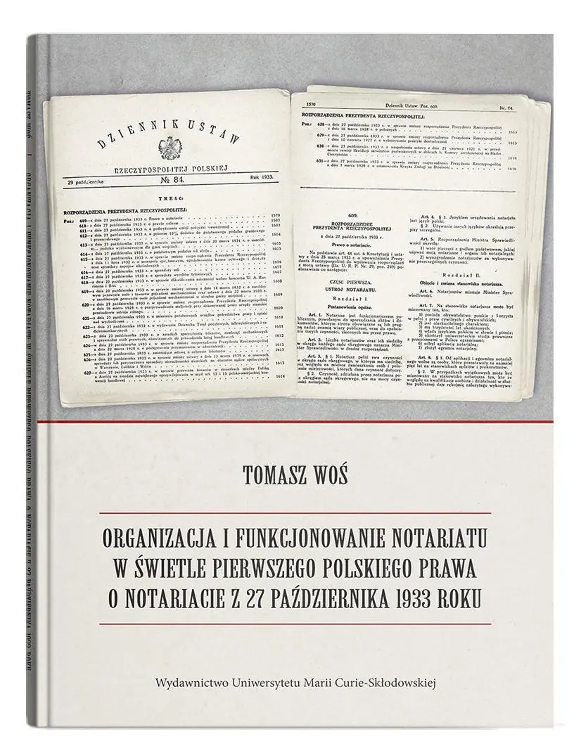 Książka - Organizacja i funkcjonowanie notariatu w świetle pierwszego polskiego prawa o notariacie z 27 października 1933 roku