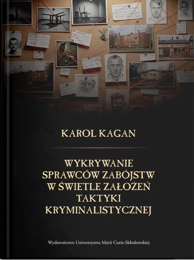 Książka - Wykrywanie sprawców zabójstw w świetle założeń taktyki kryminalistycznej