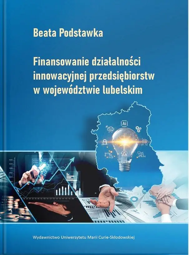 Książka - Finansowanie działalności innowacyjnej przedsiębiorstw w województwie lubelskim