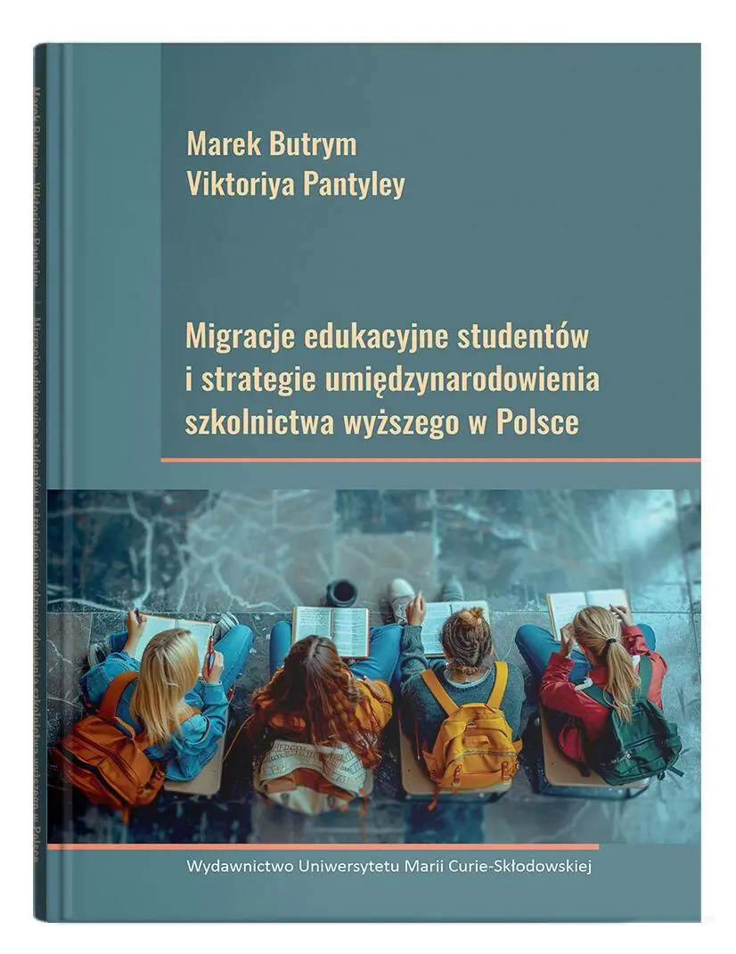 Książka - Migracje edukacyjne studentów i strategie umiędzynarodowienia szkolnictwa wyższego w Polsce
