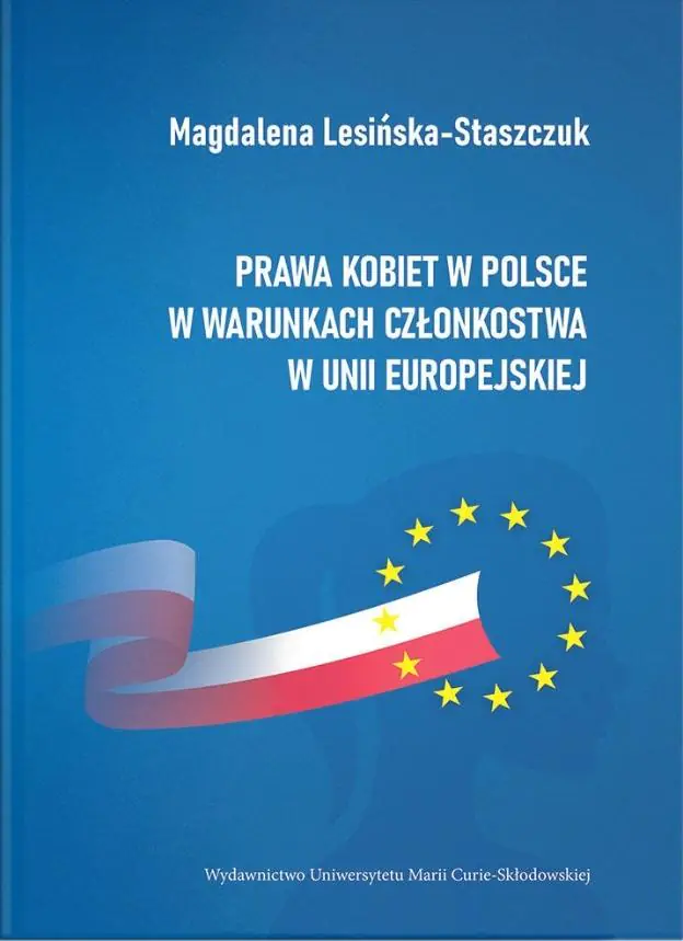 Książka - Prawa kobiet w Polsce w warunkach członkostwa w Unii Europejskiej