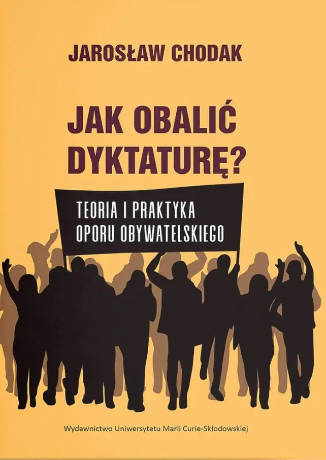 Książka - Jak obalić dyktaturę? Teoria i praktyka oporu obywatelskiego