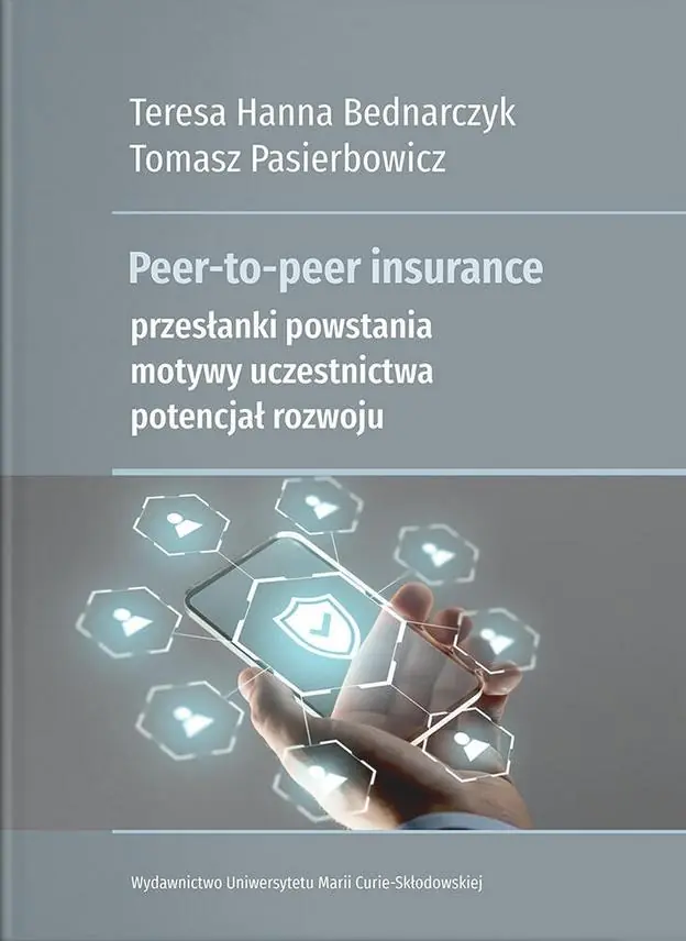 Książka - Peer-to-peer insurance. Przesłanki powstania, motywy uczestnictwa, potencjał rozwoju