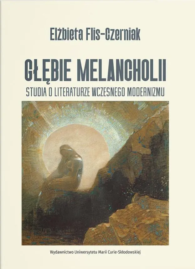 Książka - Głębie melancholii. Studia o literaturze wczesnego modernizmu