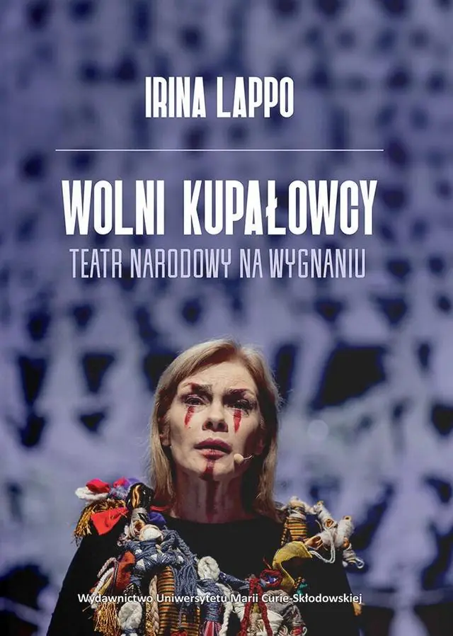 Książka - Wolni Kupałowcy. Teatr narodowy na wygnaniu