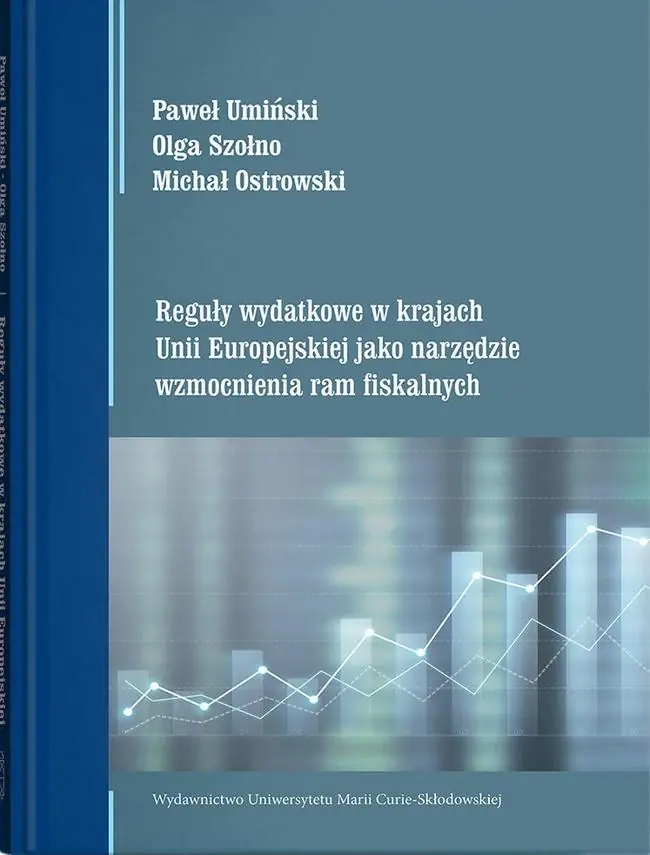 Książka - Reguły wydatkowe w krajach Unii Europejskiej jako narzędzie wzmocnienia ram fiskalnych