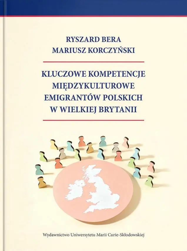 Książka - Kluczowe kompetencje międzykulturowe emigrantów polskich w Wielkiej Brytanii