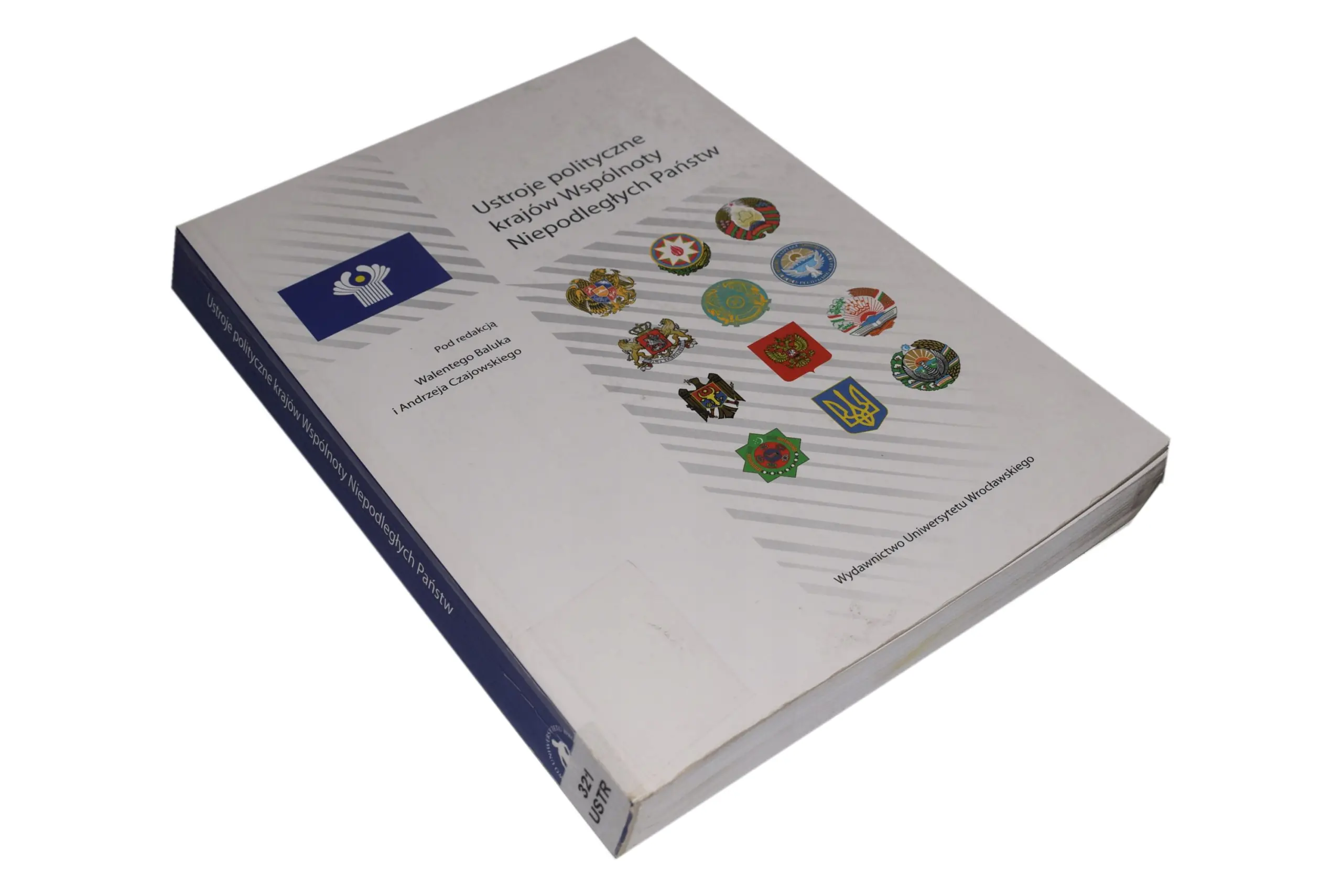 Książka - Ustroje polityczne krajów Wspólnoty Niepodległych Państw