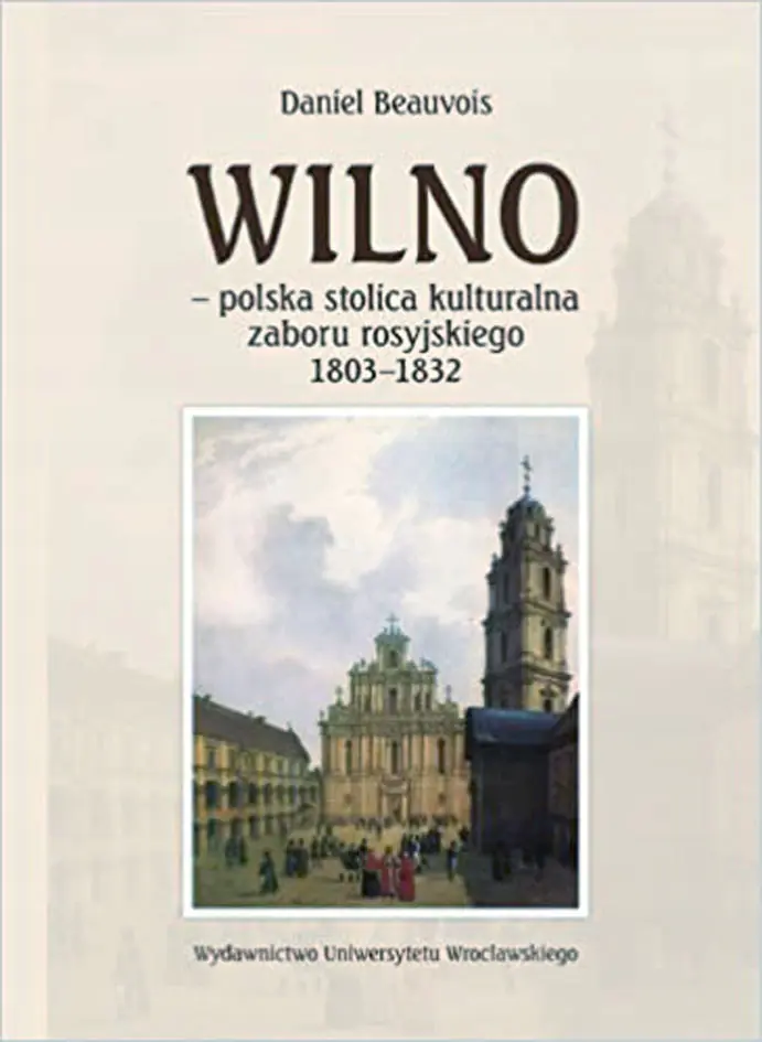 Książka - Wilno polska stolica kulturalna zaboru rosyjskiego 1803-1832