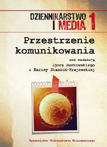 Książka - Dziennikarstwo i Media 1 Przestrzenie komunikowania