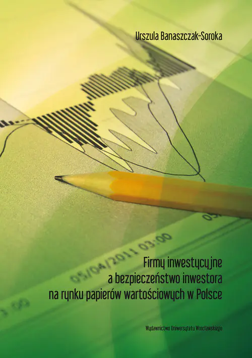 Książka - Firmy inwestycyjne a bezpieczeństwo inwestora na rynku papierów wartościowych w Polsce