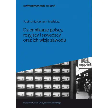 Książka - Dziennikarze polscy rosyjscy i szwedzcy oraz ich wizja zawodu