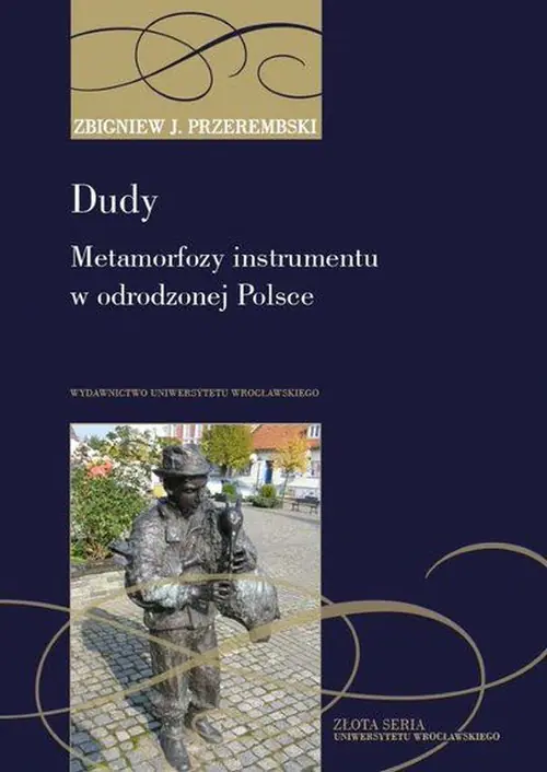 Książka - Dudy Metamorfozy instrumentu w odrodzonej Polsce