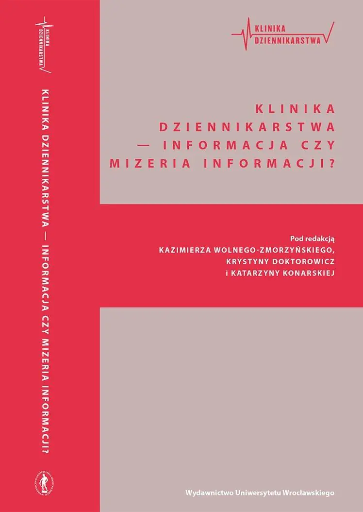 Książka - Klinika Dziennikarstwa - Informacja czy mizeria informacji?