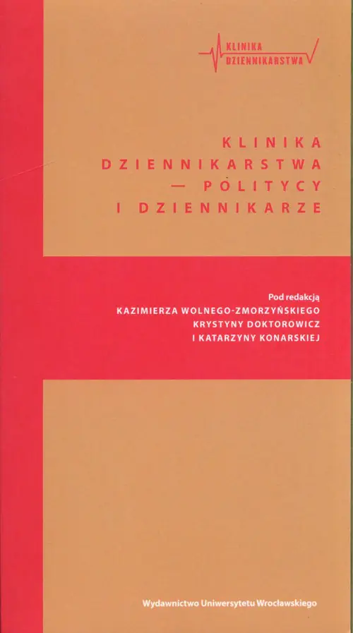 Książka - Klinika Dziennikarstwa - Politycy i dziennikarze