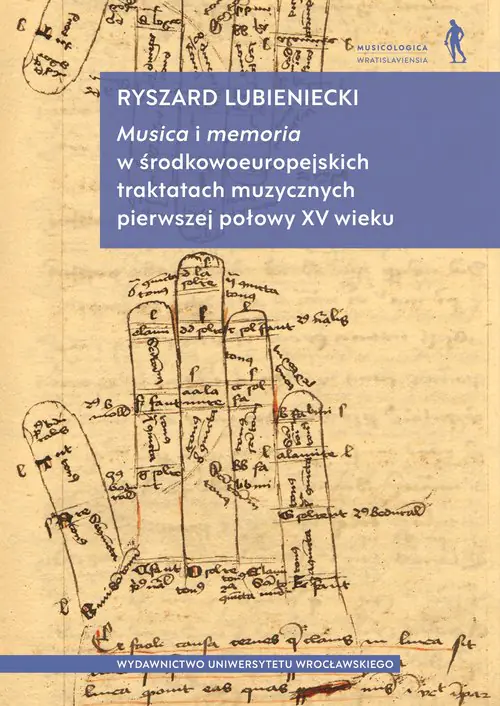 Książka - Musica i memoria w środkowoeuropejskich traktatach muzycznych pierwszej połowy XV wieku